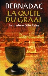 La Quête du Graal : Le mystère Otto Rahn