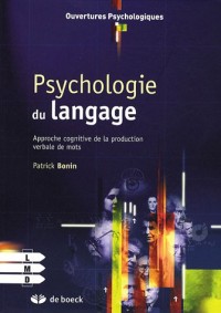 Psychologie du langage : Approche cognitive de la production verbale de mots