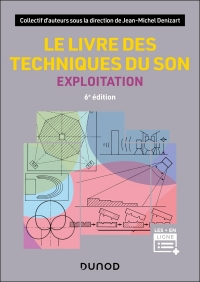 Le livre des techniques du son - 6e éd.: Exploitation