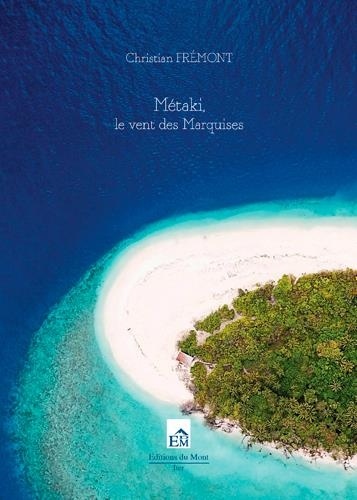 Metaki le Vent des Marquises