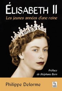 Elisabeth II - Les jeunes années d'une reine