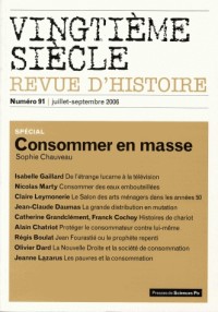 Vingtième siècle, N° 91 : Consommer en France depuis 1950