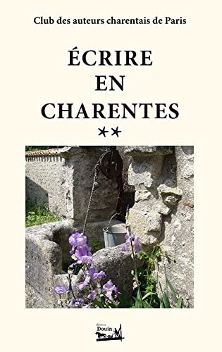 Ecrire en Charentes: Tome 2