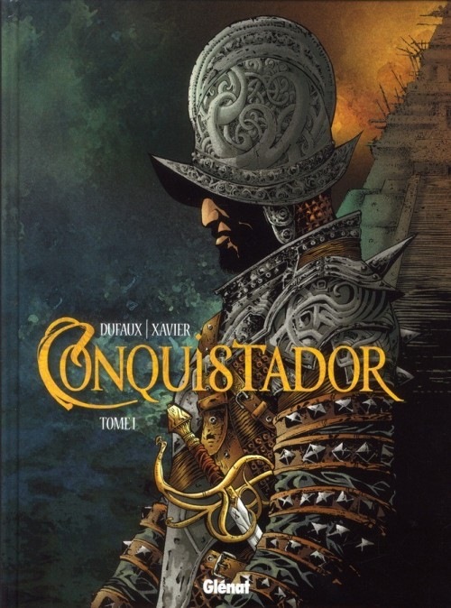 Conquistador, tome 1