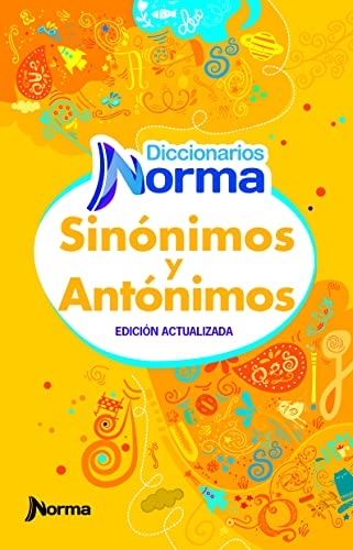 Diccionario sinónimos y antónimos/ Synonyms and Antonyms Dictionary