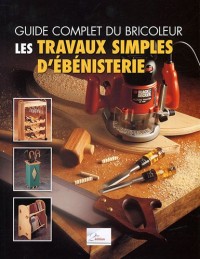 Les travaux simples d'ébenisterie