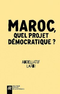 Maroc, quel projet démocratique ?