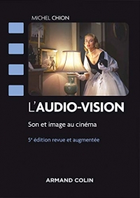 L'audio-vision - 5e éd. - Son et image au cinéma: Son et image au cinéma