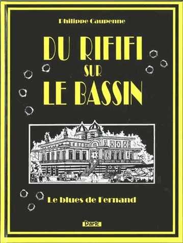 Du Rififi sur le Bassin : Le Blues de Fernand