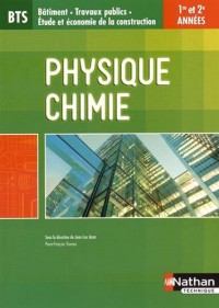 BTS Batiment : Travaux Publics - Physique-Chimie - 1re et 2e années