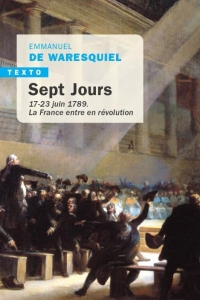 Sept Jours: 14-23 juin 1789. La France entre en Révolution