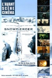 L'Avant-Scène Cinéma, N° 611, Mars 2014 : Snowpiercer - Le Transperceneige : Un film de Bong Joon Ho