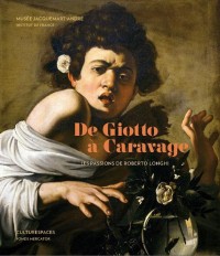 De Giotto à Caravage : Les passions de Roberto Longhi