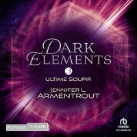 Ultime Soupir: Dark Elements 3