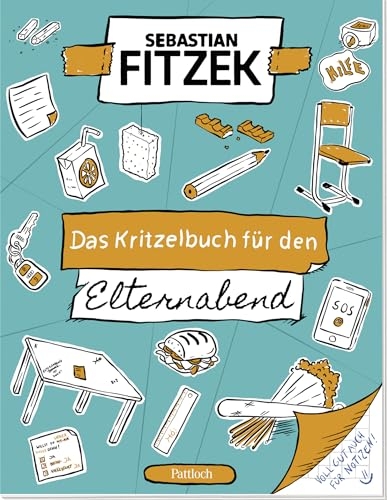 Das Kritzelbuch für den Elternabend: Witziges Kritzel- und Notizbuch, humorvolles Geschenk für Eltern, von SPIEGEL-Bestsellerautor Sebastian Fitzek