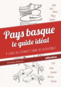 Pays Basque : le Guide Ideal