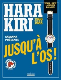 Jusqu'à l'os !: Hara Kiri (1960-1985)