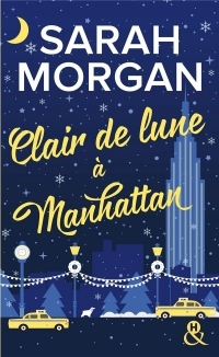 Clair de lune à Manhattan: , la romance parfaite pour découvrir la magie de Noël sous la neige de New-York !