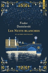 Les Nuits blanches et autres nouvelles [Poche]