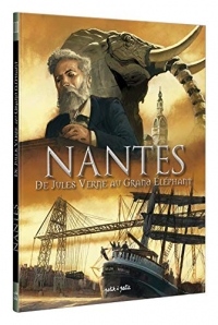 Nantes en BD, Tome 3 : De Jules Verne au grand éléphant : De 1789 à nos jours