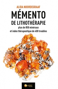 Mémento de lithothérapie - 850 minéraux et index de 400 troubles