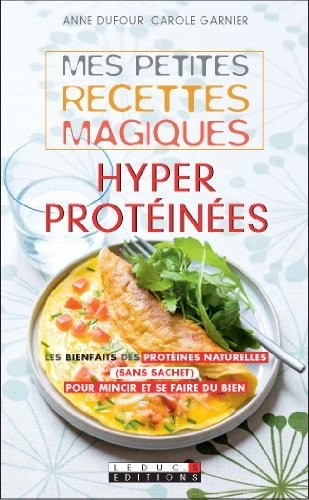Mes petites recettes magiques hyperprotéinées