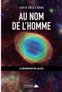 Au nom de l'Homme ; Le dévoilement des secrets