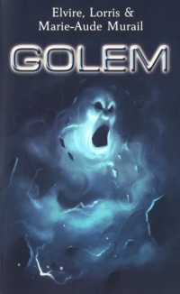 Golem - L'intégrale