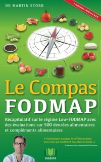 Le Compas FODMAP: Recapitulatif sur le regime Low-FODMAP avec des evaluations sur 500 denrees alimentaires et complements alimentaires