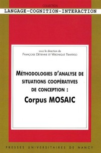 Méthodologies d'analyse de situations coopératives de conception : Corpus MOSAIC
