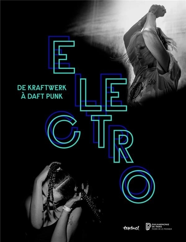 Electro : De Kraftwerk à Daft Punk
