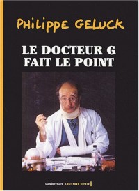 Le Docteur G fait le point