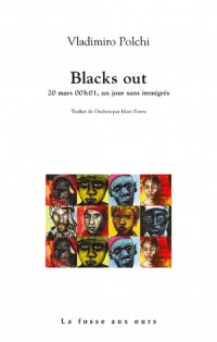 Blacks out : 20 mars, à 00.01h. Un jour sans immigrés