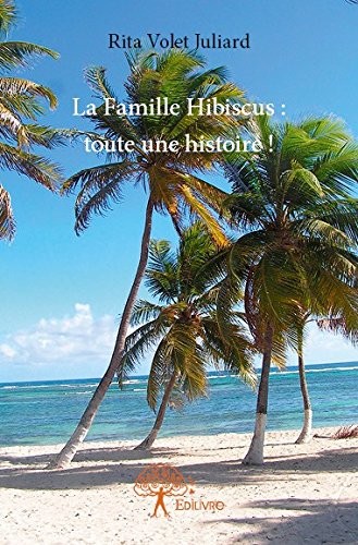 La Famille Hibiscus : Toute une Histoire !