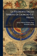 La Filosofia Dello Spirito Di Giorgio G.F. Hegel