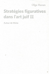 Strategies Figuratives Dans l Art Juif II : Autour de Moise