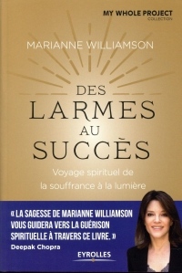 Des larmes au succès: Voyage spirituel de la souffrance à la lumière