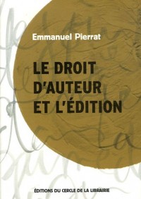 Le droit d'auteur et l'édition (1Cédérom)