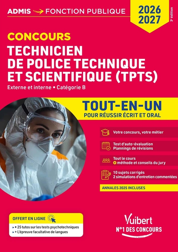 Concours TPTS - Technicien de police technique et scientifique - Catégorie B - Tout-en-un: Externe et interne - Concours 2026-2027 - Police nationale