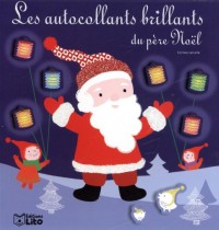Les Autocollants Brillants des Petits Enfants : Pere Noël - Dès 3 ans