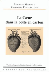 Le Coeur dans la boite en carton : Roman grotesque en sept aventures incroyables