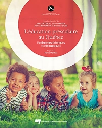 L'éducation préscolaire au Québec: Fondements théoriques et pédagogiques