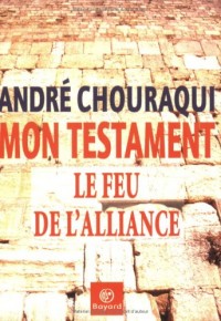 Mon testament : Le Feu de l'alliance