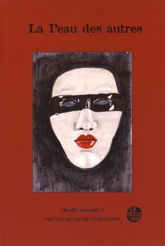 La peau des autres : Quelles nouvelles ?