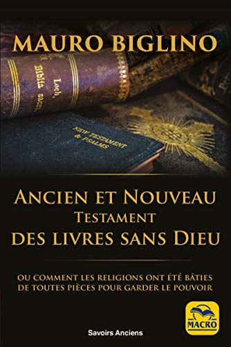 Ancien et Nouveau Testament: Des livres sans Dieu