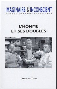 Imaginaire et Inconscient, N° 14, 2004 : L'homme et ses doubles