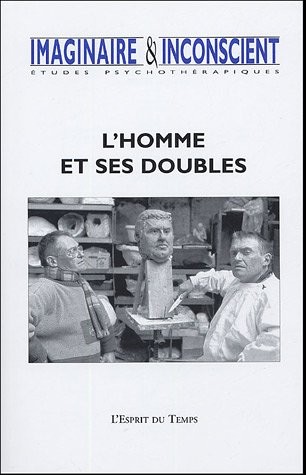 Imaginaire et Inconscient, N° 14, 2004 : L'homme et ses doubles