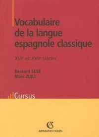 Vocabulaire de la langue espagnole classique - XVIe et XVIIe siècles