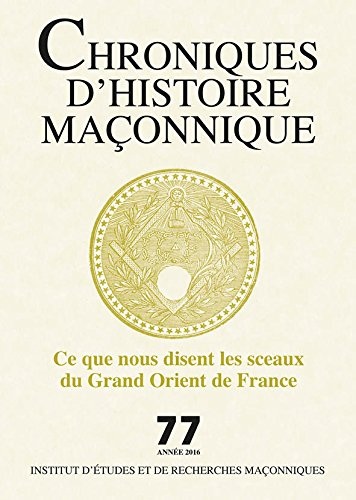 Chroniques d'Histoire Maçonnique n° 77