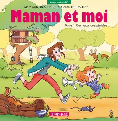 Maman et moi - tome 1 Des vacances géniales (01)